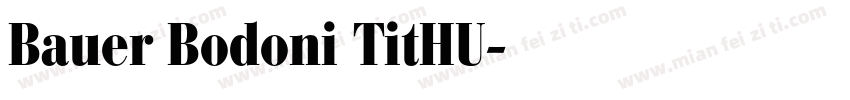 Bauer Bodoni TitHU字体转换
